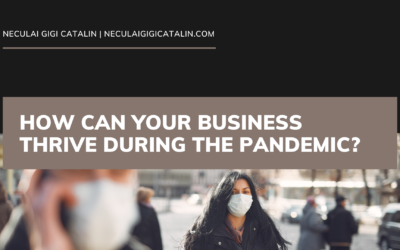 How Can Your Business Thrive During the Pandemic?
