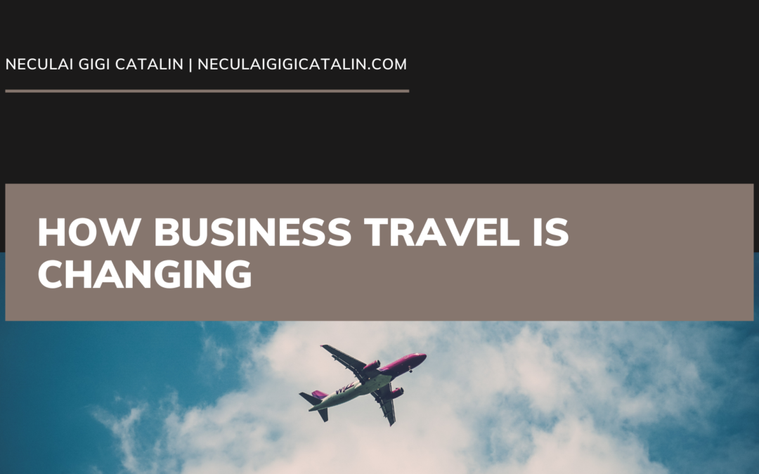 How Business Travel is Changing